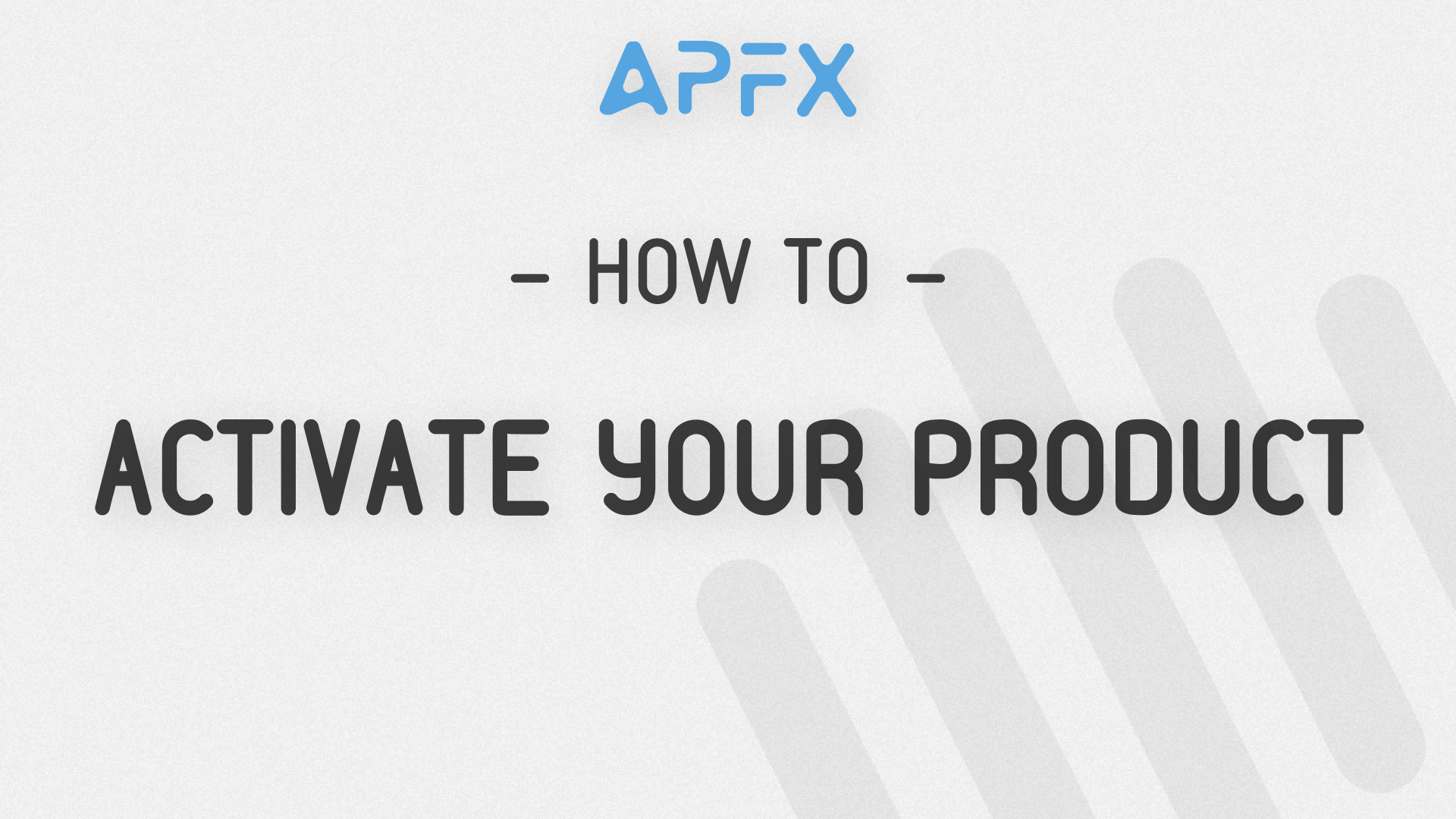 Load video: video tutorial on how to activate an APFX product